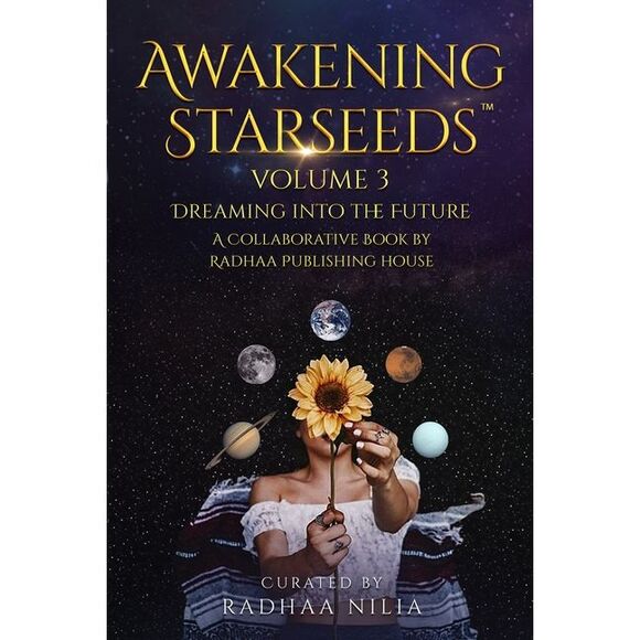 Radhaa Publishing House Other - Awakening Starseeds: Vol. 3, Dreaming into the Future -- Radhaa Publishing House